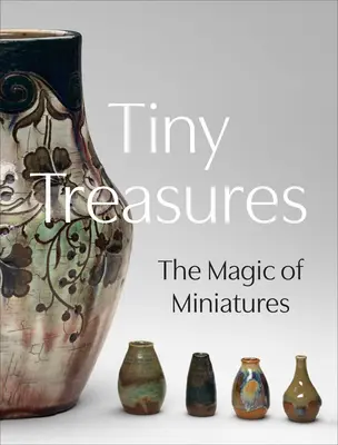 Apró kincsek: A miniatűrök varázsa - Tiny Treasures: The Magic of Miniatures