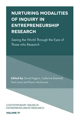 Nurturing Modalities of Inquiry in Entrepreneurship Research: A világ meglátása a kutatók szemével - Nurturing Modalities of Inquiry in Entrepreneurship Research: Seeing the World Through the Eyes of Those Who Research