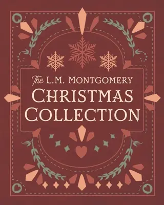 L. M. Montgomery karácsonyi gyűjteménye - The L. M. Montgomery Christmas Collection