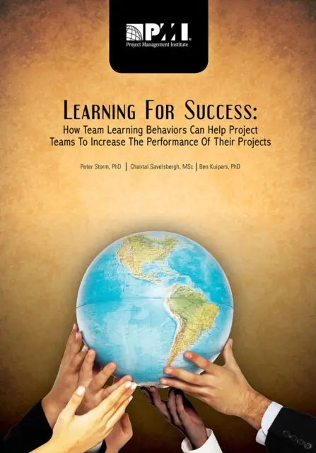 Tanulás a sikerért: Hogyan segíthetnek a csapat tanulási magatartásformák a projektcsapatoknak növelni projektjeik teljesítményét? - Learning for Success: How Team Learning Behaviors Can Help Project Teams to Increase the Performance of Their Projects