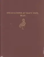 Ásatások Haft Tepe-ben, Iránban - Excavations at Haft Tepe, Iran