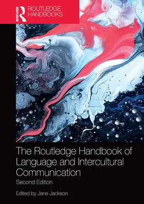 The Routledge Handbook of Language and Intercultural Communication (A nyelv és a kultúrák közötti kommunikáció kézikönyve) - The Routledge Handbook of Language and Intercultural Communication