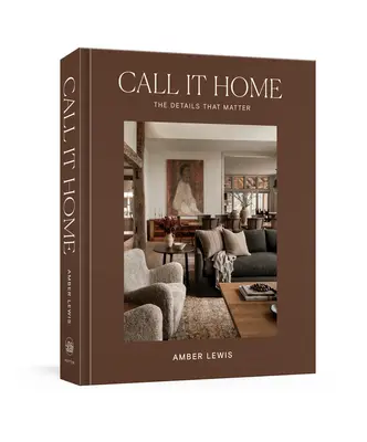 Call It Home: A részletek, amelyek számítanak - Call It Home: The Details That Matter