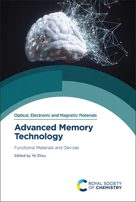 Fejlett memóriatechnológia: Funkcionális anyagok és eszközök - Advanced Memory Technology: Functional Materials and Devices