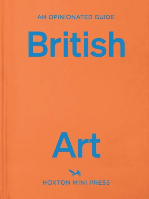 Véleményes útmutató a brit művészethez - Opinionated Guide To British Art