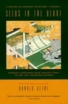 Magok a szívben: Japán irodalom a legkorábbi időktől a XVI. század végéig - Seeds in the Heart: Japanese Literature from Earliest Times to the Late Sixteenth Century