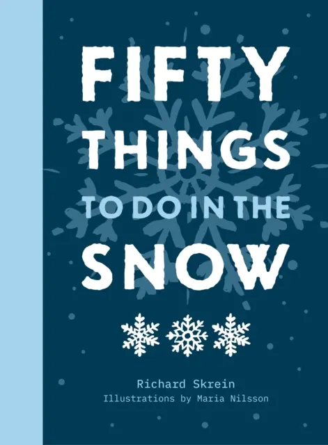 Ötven dolog, amit a hóban lehet csinálni - Fifty Things to Do in the Snow