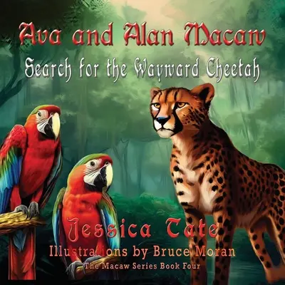 Ava és Alan Ara az elkóborolt gepárd után kutatva - Ava and Alan Macaw Search for the Wayward Cheetah