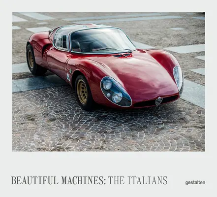 Az olaszok - Gyönyörű gépek: A legikonikusabb olaszországi autók és korszakuk - The Italians - Beautiful Machines: The Most Iconic Cars from Italy and Their Era