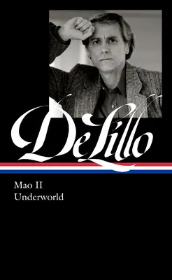 Don Delillo: Mao II. és Alvilág (Loa #374) - Don Delillo: Mao II & Underworld (Loa #374)