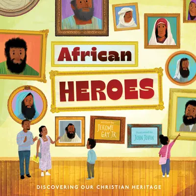 Afrikai hősök: Keresztény örökségünk felfedezése - African Heroes: Discovering Our Christian Heritage