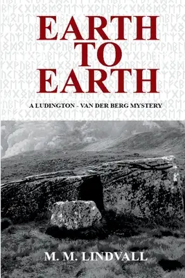 Földtől földig: A Ludington - van der Berg Mystery - Earth to Earth: A Ludington - van der Berg Mystery