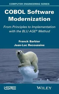 COBOL szoftverek korszerűsítése: Az alapelvektől a Blu Age módszerrel történő megvalósításig - COBOL Software Modernization: From Principles to Implementation with the Blu Age Method