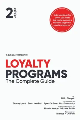 Hűségprogramok: A teljes útmutató (2. kiadás) - Loyalty Programs: The Complete Guide (2nd Edition)