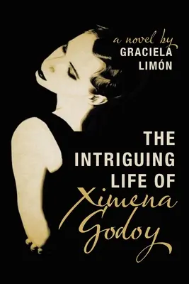 Ximena Godoy lenyűgöző élete - The Intriguing Life of Ximena Godoy