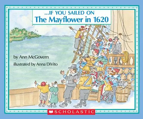 Ha 1620-ban a Mayfloweren hajóztál volna - If You Sailed on the Mayflower in 1620