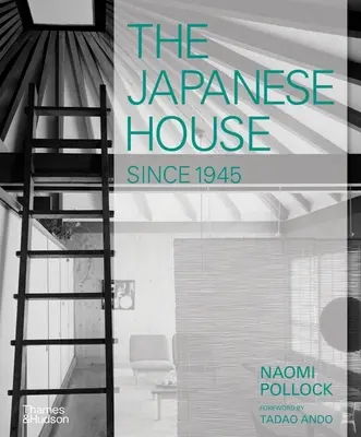 A japán ház 1945 óta - The Japanese House Since 1945