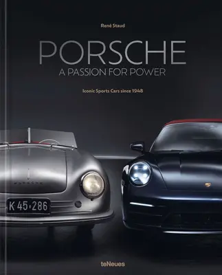 Porsche - A Passion for Power: Ikonikus sportautók 1948 óta - Porsche - A Passion for Power: Iconic Sports Cars Since 1948