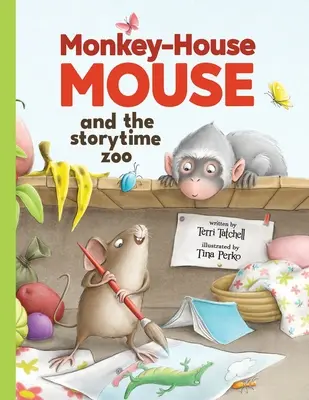 Majomegér és a mesélő állatkert - Monkey-House Mouse and the Storytime Zoo