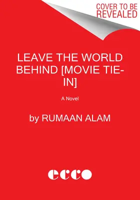 Leave the World Behind [Movie Tie-In] (Hagyd magad mögött a világot) - Leave the World Behind [Movie Tie-In]