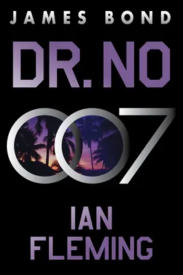 Dr. No: Egy James Bond-regény - Dr. No: A James Bond Novel