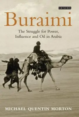 Buraimi: Harc a hatalomért, befolyásért és olajért Arábiában - Buraimi: The Struggle for Power, Influence and Oil in Arabia