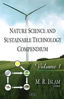 Természettudományi és fenntartható technológiai kompendium - 1. kötet - Nature Science & Sustainable Technology Compendium - Volume 1