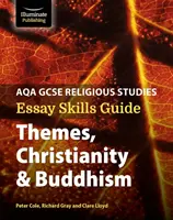 AQA GCSE vallási tanulmányok esszéírási útmutató: Kereszténység és buddhizmus - AQA GCSE Religious Studies Essay Skills Guide: Themes, Christianity & Buddhism