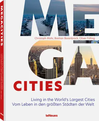 Megacities: Living in the World's Largest Cities (Élet a világ legnagyobb városaiban) - Megacities: Living in the World's Largest Cities