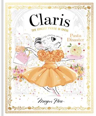 Claris: Tészta katasztrófa: Claris: Claris: A legcsinosabb egér Párizsban - Claris: Pasta Disaster: Claris: The Chicest Mouse in Paris