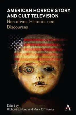 Az American Horror Story és a kultikus televíziózás: Narratívák, történetek és diskurzusok - American Horror Story and Cult Television: Narratives, Histories and Discourses