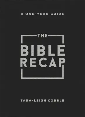 The Bible Recap: Egyéves útmutató az egész Biblia olvasásához és megértéséhez, személyi méret - Kötött bőr, fekete - The Bible Recap: A One-Year Guide to Reading and Understanding the Entire Bible, Personal Size - Bonded Leather, Black