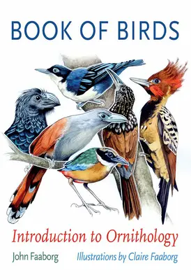 Madarak könyve: Bevezetés az ornitológiába - Book of Birds: Introduction to Ornithology