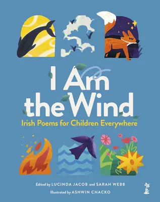 Én vagyok a szél: Ír versek gyerekeknek mindenütt - I Am the Wind: Irish Poems for Children Everywhere