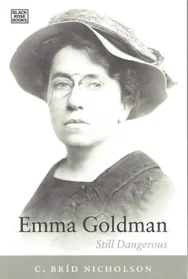 Emma Goldman - Még mindig veszélyes - Emma Goldman - Still Dangerous