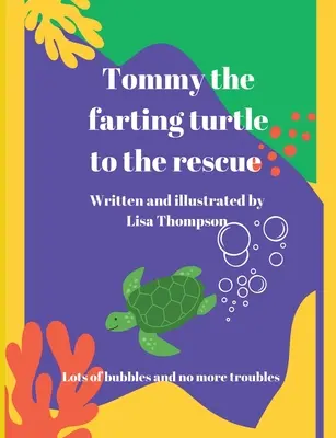 Tommy, a fingó teknős a megmentésért - Tommy The Farting Turtle To The Rescue