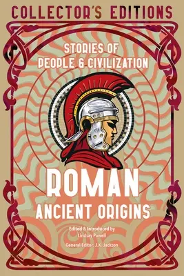 Római ókori eredet: Emberek és civilizáció történetei - Roman Ancient Origins: Stories of People & Civilization