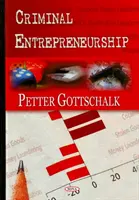 Bűnügyi vállalkozói szellem - Criminal Entrepreneurship