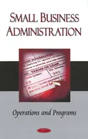 Small Business Administration - Műveletek és programok - Small Business Administration - Operations & Programs