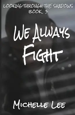 Mindig harcolunk - We Always Fight