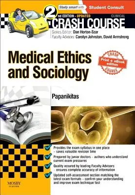 Crash Course Orvosi etika és szociológia frissített nyomtatott + e-book kiadás - Crash Course Medical Ethics and Sociology Updated Print + eBook Edition