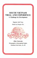 Dél-vietnami kísérletek és tapasztalatok - kihívás a fejlődés számára - South Vietnam Trial and Experience - A Challenge for Development