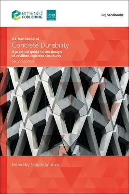 A beton tartósságának jégkézikönyve: Gyakorlati útmutató a rugalmas betonszerkezetek tervezéséhez - Ice Handbook of Concrete Durability: A Practical Guide to the Design of Resilient Concrete Structures