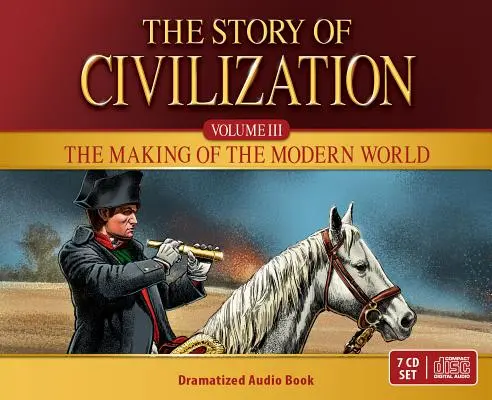 A civilizáció története: A modern világ kialakulása Audio CD - Story of Civilization: The Making of the Modern World Audio CD