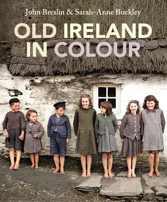 Régi Írország színesben - Old Ireland in Colour