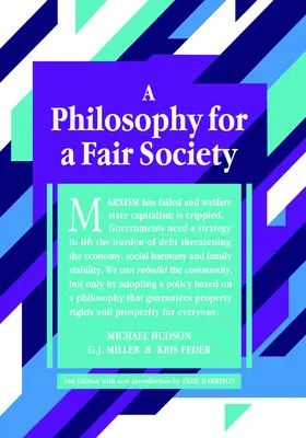 Filozófia a tisztességes társadalomért: 2. kiadás - A Philosophy for a Fair Society: 2nd Edition