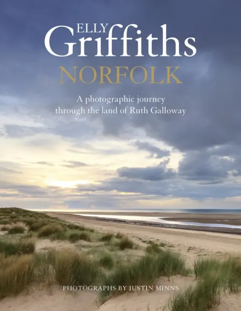 Norfolk - Egy fényképes utazás Ruth Galloway földjén keresztül - Norfolk - A photographic journey through the land of Ruth Galloway