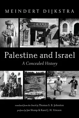 Palesztina és Izrael: Egy eltitkolt történelem - Palestine and Israel: A Concealed History