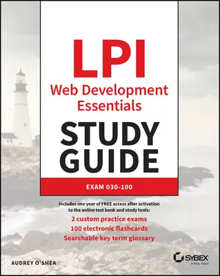 LPI Web Development Essentials Study Guide: 030-100 vizsga - LPI Web Development Essentials Study Guide: Exam 030-100