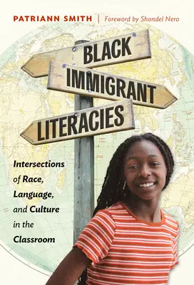 Fekete bevándorló irodalmak: A faj, a nyelv és a kultúra metszéspontjai az osztályteremben - Black Immigrant Literacies: Intersections of Race, Language, and Culture in the Classroom